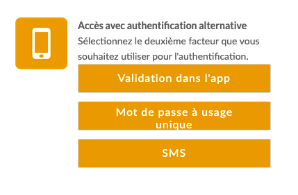 Accès avec authentification alternative: deuxième facteur